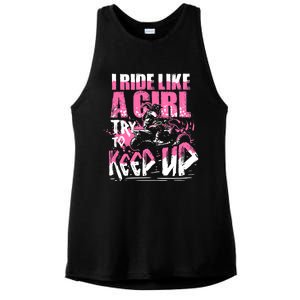 Quad ATV Girl Gift I Ride Like A Girl Try To Keep Up Ladies PosiCharge Tri-Blend Wicking Tank