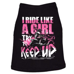 Quad ATV Girl Gift I Ride Like A Girl Try To Keep Up Doggie Tank