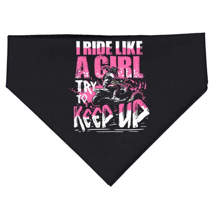 Quad ATV Girl Gift I Ride Like A Girl Try To Keep Up USA-Made Doggie Bandana