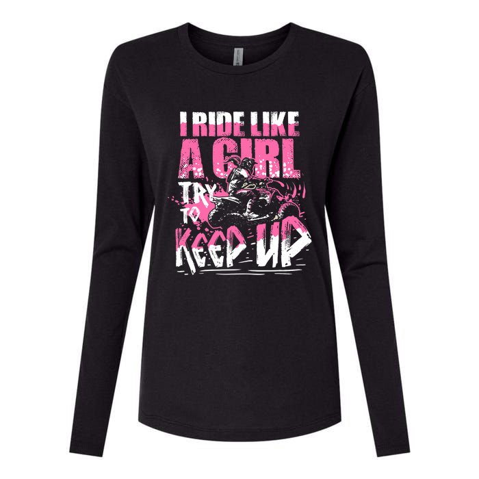 Quad ATV Girl Gift I Ride Like A Girl Try To Keep Up Womens Cotton Relaxed Long Sleeve T-Shirt