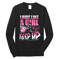 Quad ATV Girl Gift I Ride Like A Girl Try To Keep Up Long Sleeve Shirt