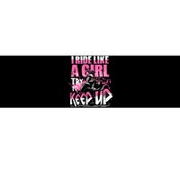 Quad ATV Girl Gift I Ride Like A Girl Try To Keep Up Bumper Sticker