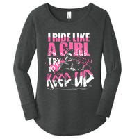 Quad ATV Girl Gift I Ride Like A Girl Try To Keep Up Women's Perfect Tri Tunic Long Sleeve Shirt