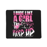 Quad ATV Girl Gift I Ride Like A Girl Try To Keep Up Mousepad