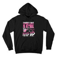 Quad ATV Girl Gift I Ride Like A Girl Try To Keep Up Tall Hoodie