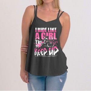 Quad ATV Girl Gift I Ride Like A Girl Try To Keep Up Women's Strappy Tank