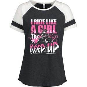 Quad ATV Girl Gift I Ride Like A Girl Try To Keep Up Enza Ladies Jersey Colorblock Tee