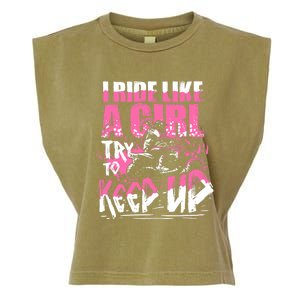 Quad ATV Girl Gift I Ride Like A Girl Try To Keep Up Garment-Dyed Women's Muscle Tee