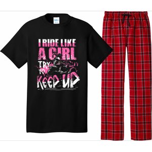 Quad Atv Girl Gift I Ride Like A Girl Try To Keep Up Pajama Set