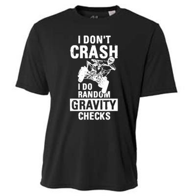 Quad Atv I Dont Crash I Do Random Gravity Checks Motor Sport Cooling Performance Crew T-Shirt