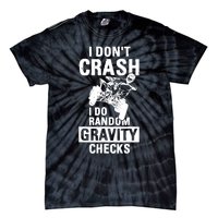 Quad Atv I Dont Crash I Do Random Gravity Checks Motor Sport Tie-Dye T-Shirt