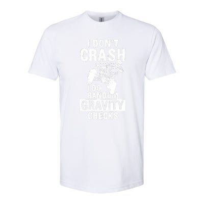 Quad Atv I Dont Crash I Do Random Gravity Checks Motor Sport Softstyle CVC T-Shirt