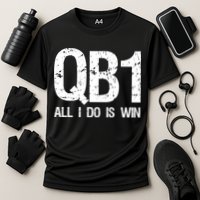 Qb1 All I Do Is Win Football Starting Quarterback Gift Cooling Performance Crew T-Shirt