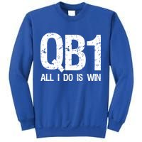Qb1 All I Do Is Win Football Starting Quarterback Gift Sweatshirt