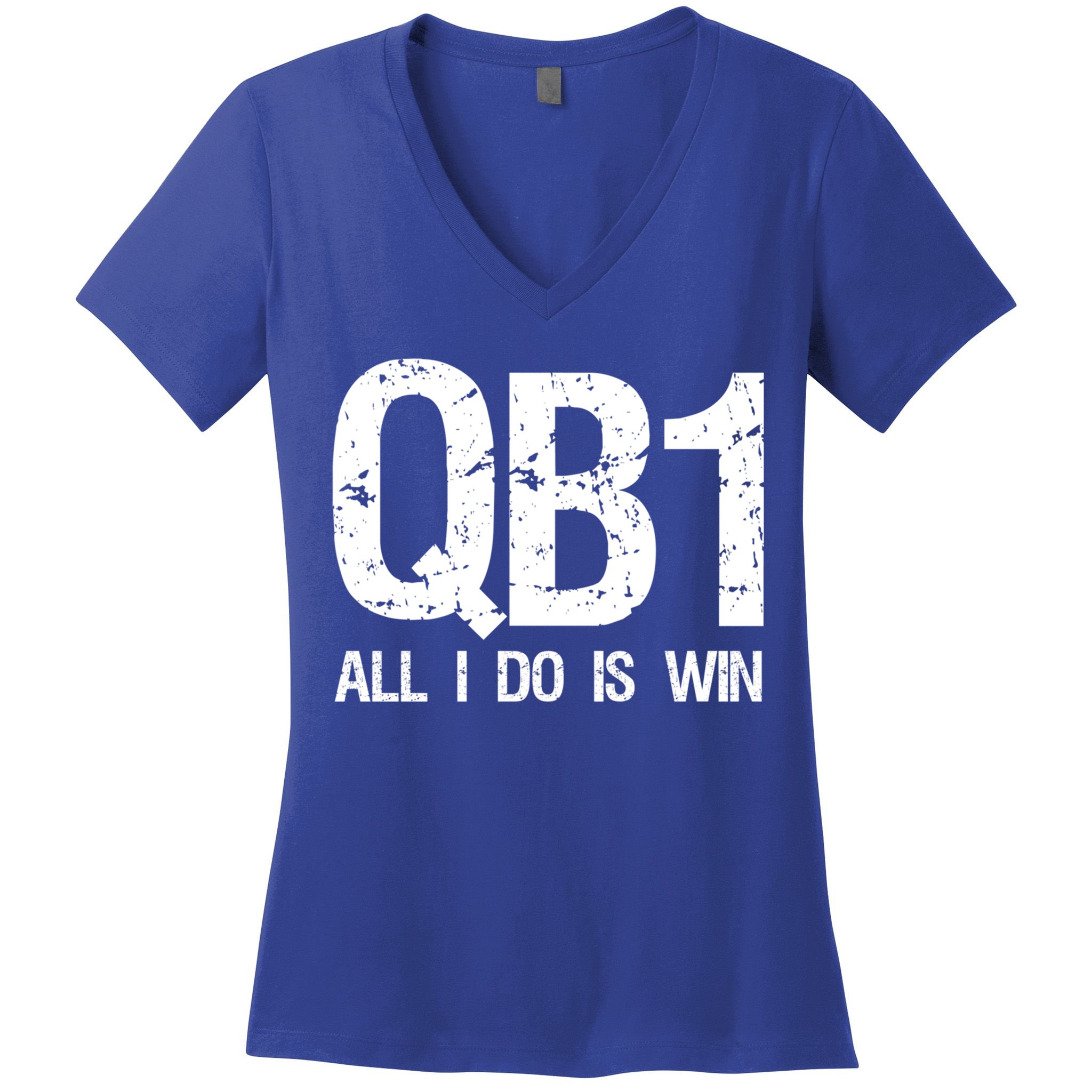 Qb1 All I Do Is Win Football Starting Quarterback Gift Women's V-Neck T-Shirt