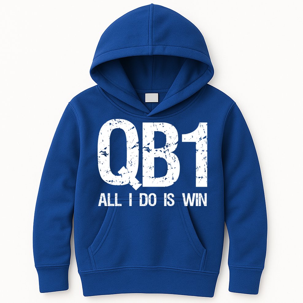 Qb1 All I Do Is Win Football Starting Quarterback Gift Kids Hoodie