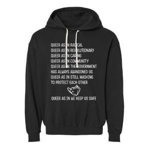 Queer As In Radical Queer As In Revolutionary Queer As In Caring Garment-Dyed Fleece Hoodie