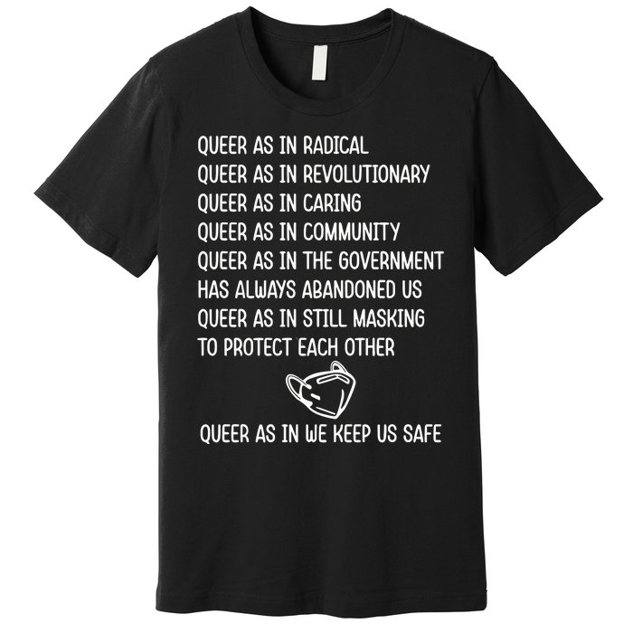 Queer As In Radical Queer As In Revolutionary Queer As In Caring Premium T-Shirt