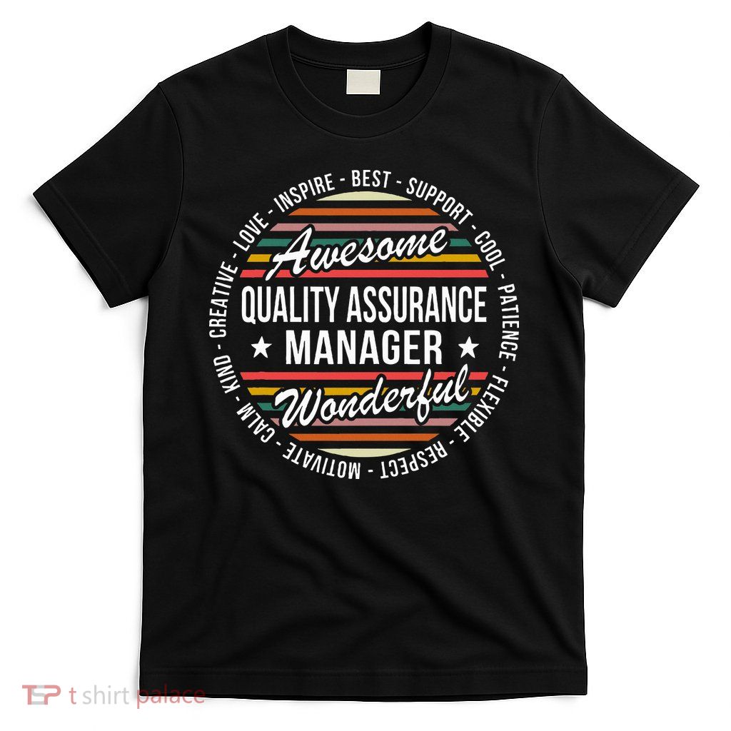 Quality Assurance Manager Gifts Appreciation Inspire T-Shirt