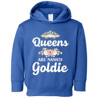 Queens Are Named Goldie Gift Personalized Funny Christmas Cool Gift Toddler Hoodie