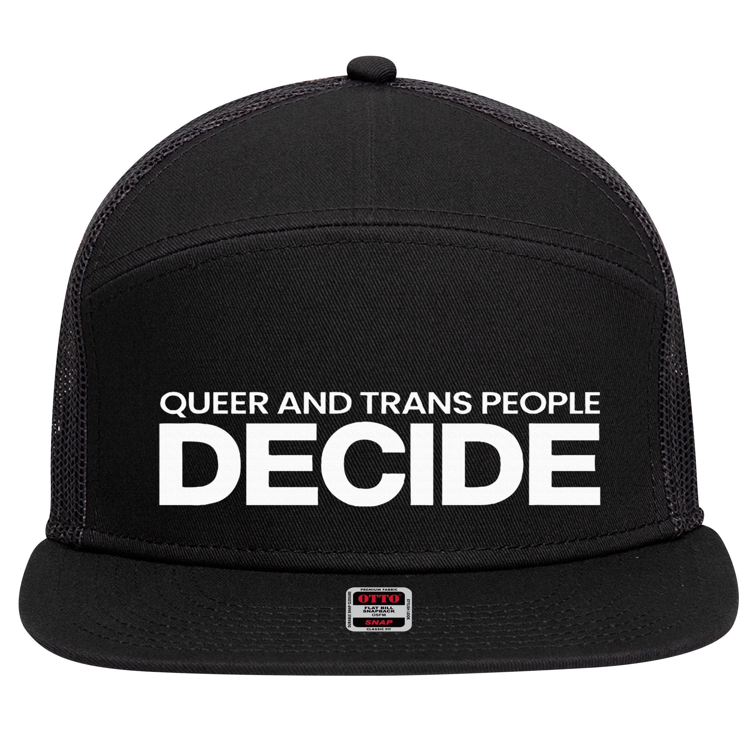 Queer And People Decide Lgbtq+ Pride Month 7 Panel Mesh Trucker Snapback Hat