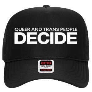 Queer And People Decide Lgbtq+ Pride Month High Crown Mesh Back Trucker Hat