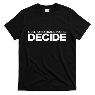 Queer And People Decide Lgbtq+ Pride Month T-Shirt