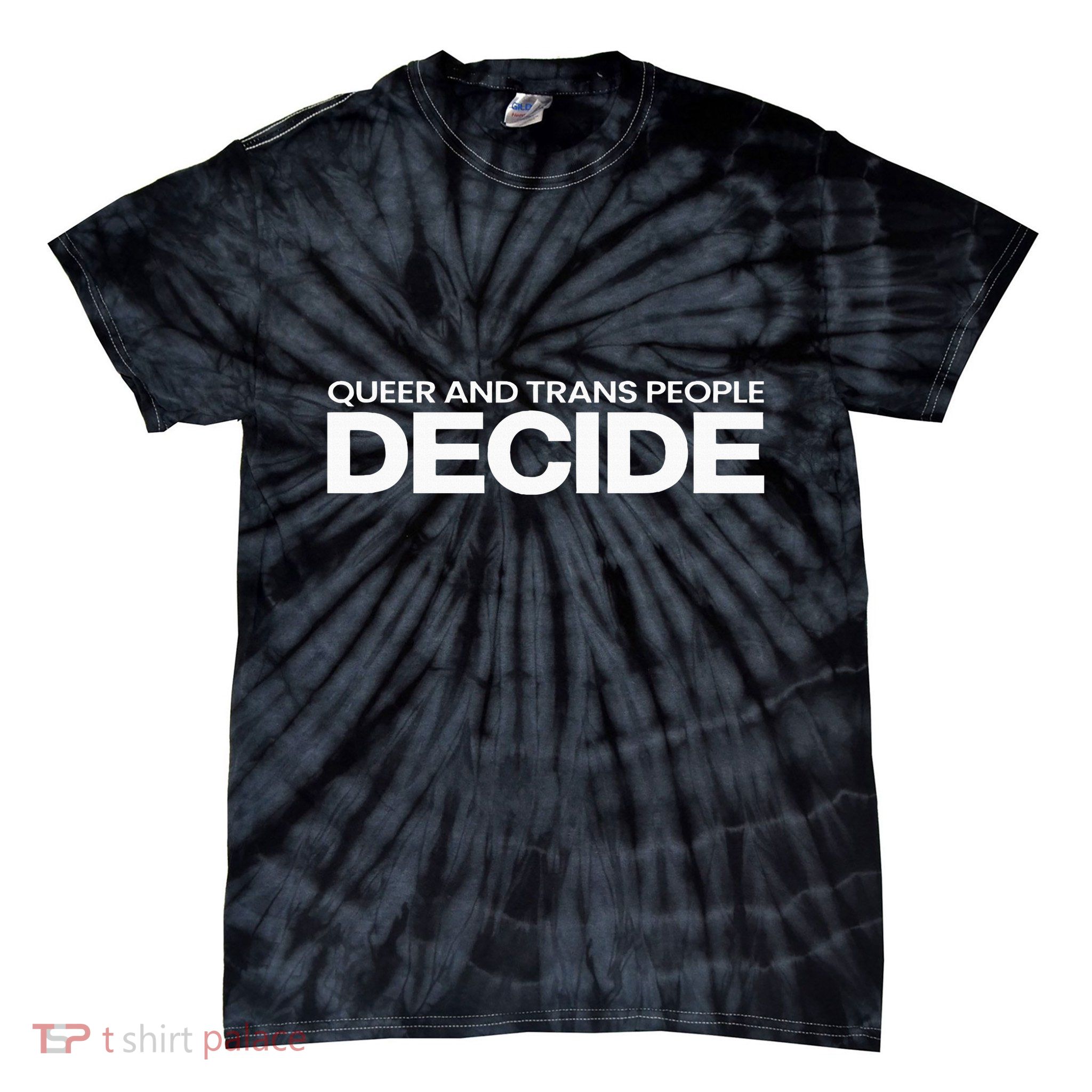 Queer And People Decide Lgbtq+ Pride Month Tie-Dye T-Shirt
