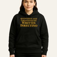 Quentinen And Tarantined By Writtin Directino Hoodie