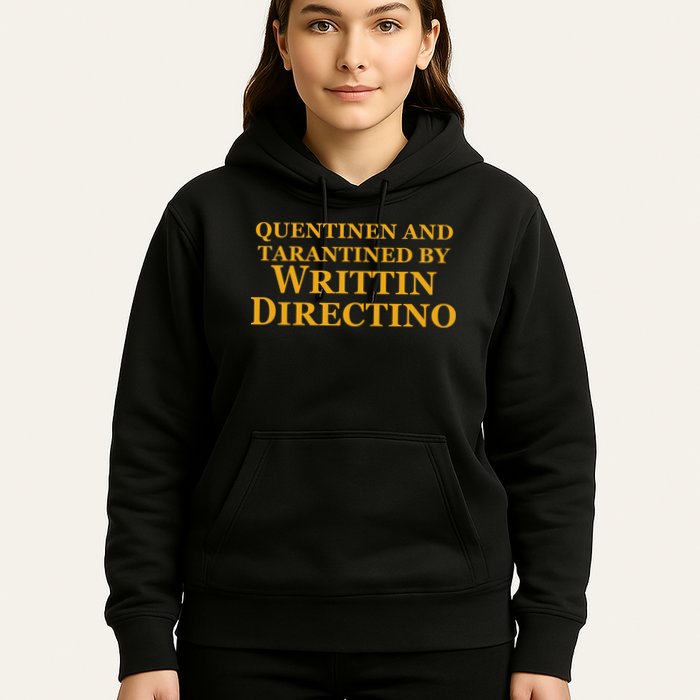 Quentinen And Tarantined By Writtin Directino Hoodie