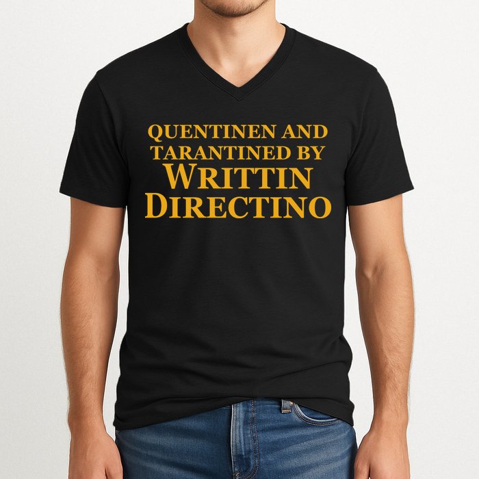 Quentinen And Tarantined By Writtin Directino V-Neck T-Shirt