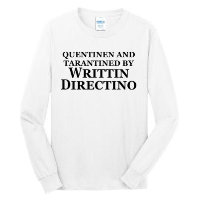 Quentinen And Tarantined By Writtin Directino Tall Long Sleeve T-Shirt