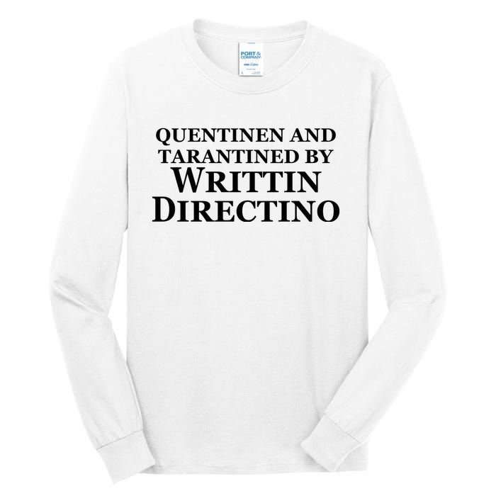 Quentinen And Tarantined By Writtin Directino Tall Long Sleeve T-Shirt