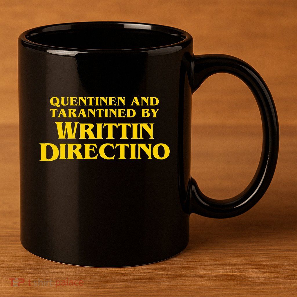 Quentinen And Tarantined By Writtin Directino 11oz C Handle Ceramic Mug