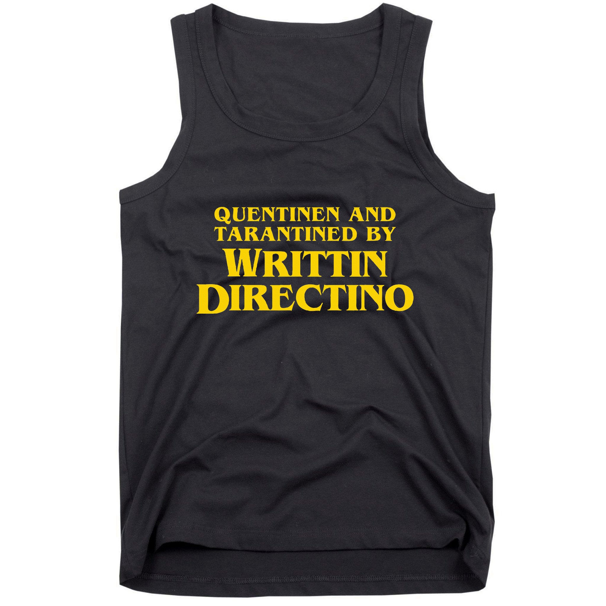 Quentinen And Tarantined By Writtin Directino Tank Top