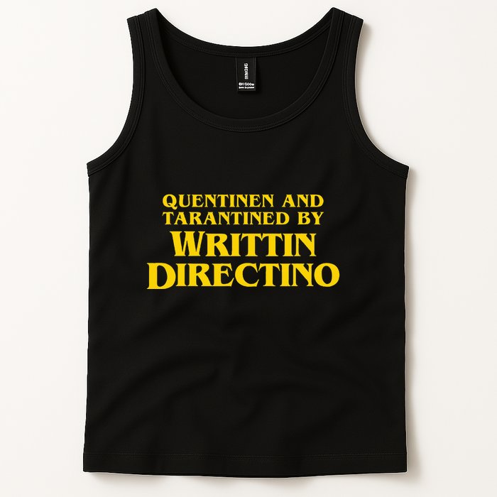 Quentinen And Tarantined By Writtin Directino Tank Top