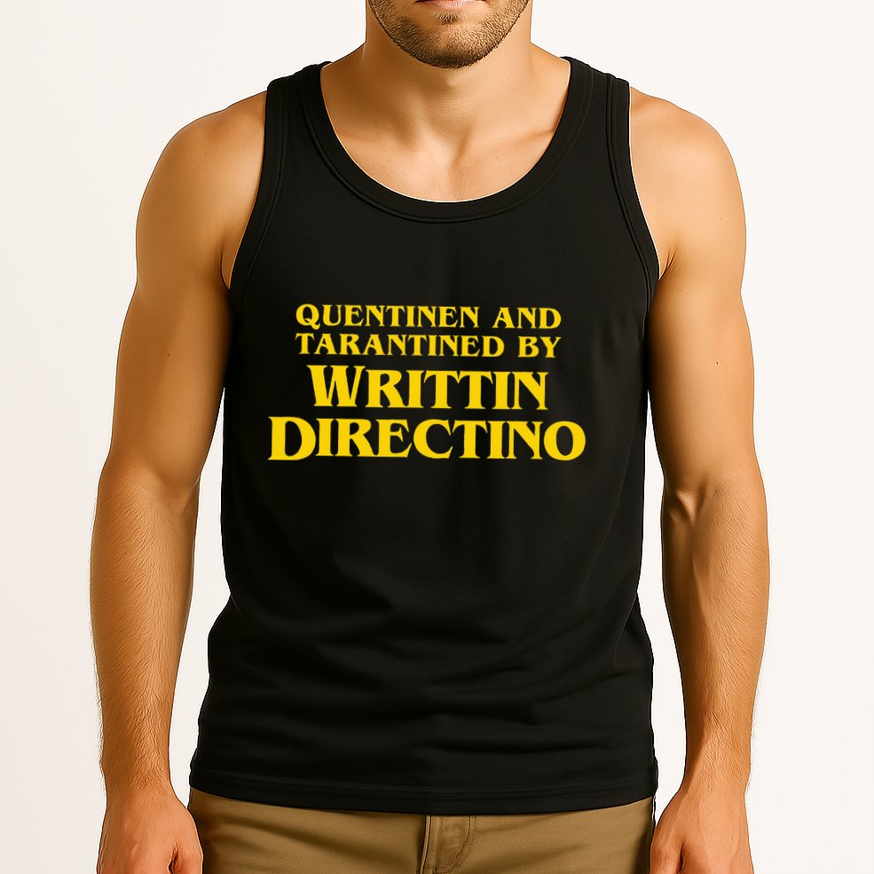 Quentinen And Tarantined By Writtin Directino Tank Top