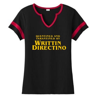 Quentined And Tarantined By Writtin Directino Ladies Halftime Notch Neck Tee