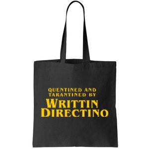 Quentined And Tarantined By Writtin Directino Tote Bag