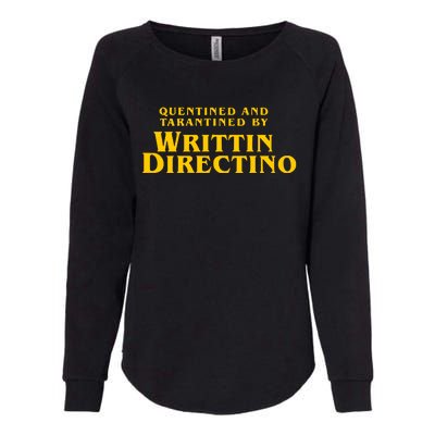 Quentined And Tarantined By Writtin Directino Womens California Wash Sweatshirt