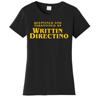 Quentined And Tarantined By Writtin Directino Women's T-Shirt