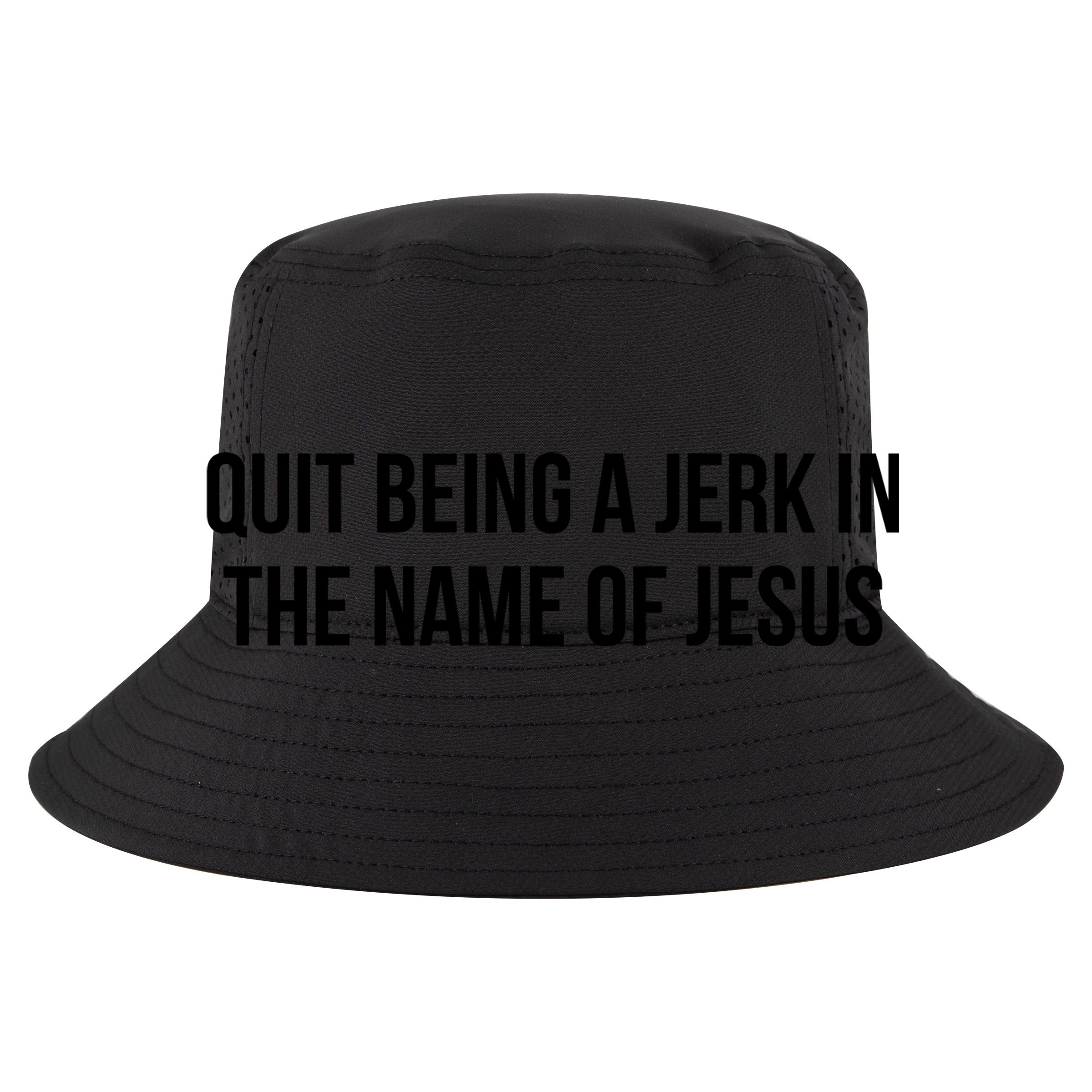 Quit Being A Jerk In The Name Of Jesus Flat Bill Trucker Hat