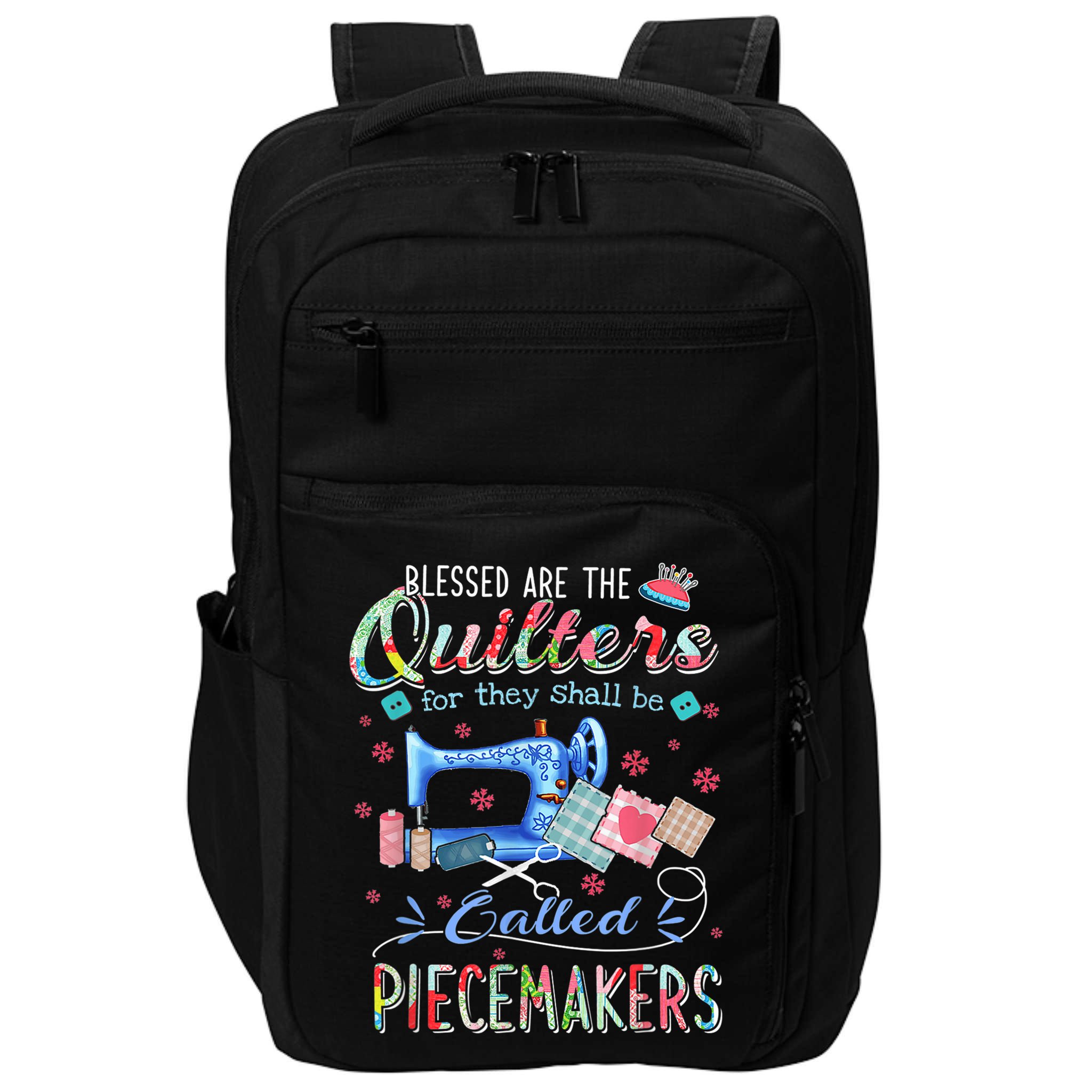 Quilting Blessed Are The Quilters Called Piecemakers Impact Tech Backpack