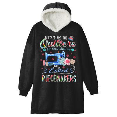 Quilting Blessed Are The Quilters Called Piecemakers Hooded Wearable Blanket