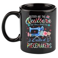 Quilting Blessed Are The Quilters Called Piecemakers 11oz C Handle Ceramic Mug