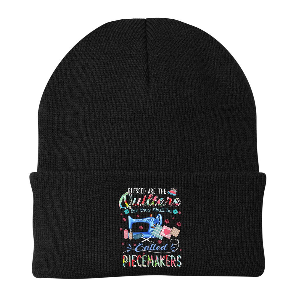 Quilting Blessed Are The Quilters Called Piecemakers Beanie