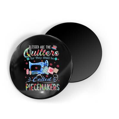 Quilting Blessed Are The Quilters Called Piecemakers Magnet