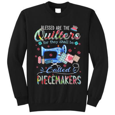 Quilting Blessed Are The Quilters Called Piecemakers Tall Sweatshirt