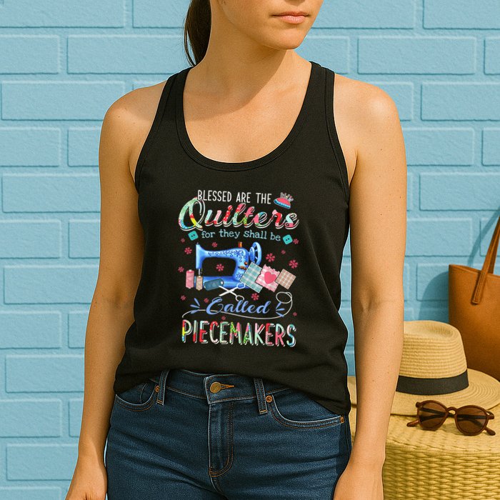 Quilting Blessed Are The Quilters Called Piecemakers Womens Tank Top