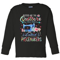 Quilting Blessed Are The Quilters Called Piecemakers Toddler Long Sleeve Shirt